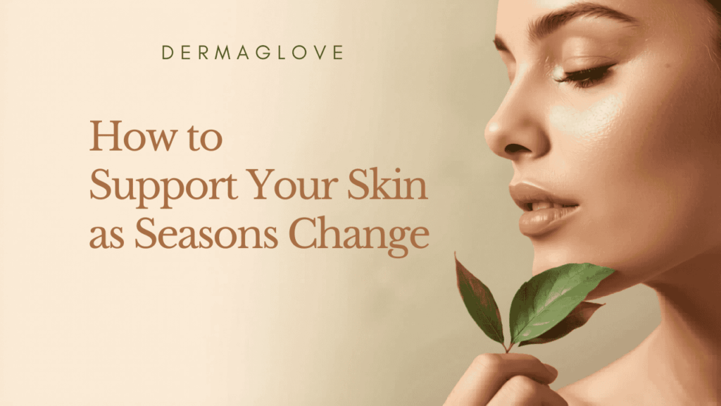 Applying DERMAGLOVE's Body Serum can protect your skin year round. But, ideal for spring skin protection.