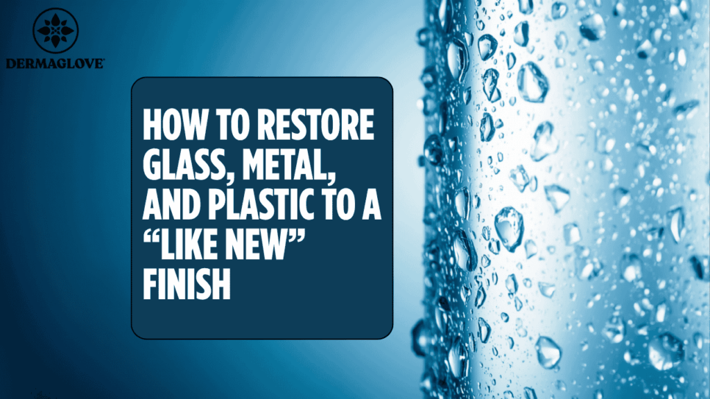 Clearview is a product made by DERMAGLOVE. It restores glass, plastic, and metal to a like-new finish. It does this without harmful ingredients that can affect your health and the environment.